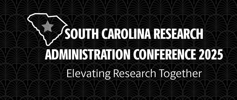 Banner image with logo of South Carolina with a star inside, reading "South Carolina Research Administration Conference 2025: Elevating Research Together"