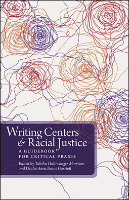 Deidre Garriott - Writing Centers and Racial Justice